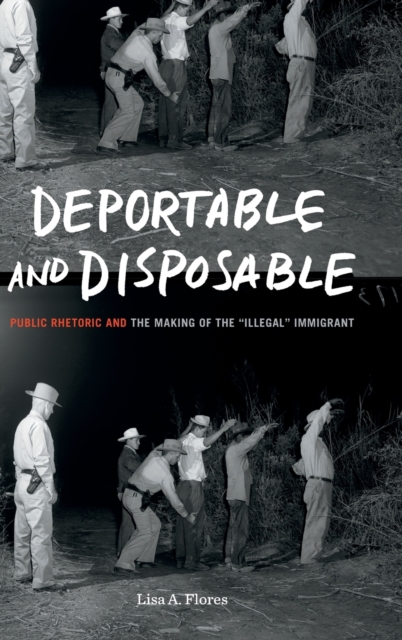 Deportable and Disposable