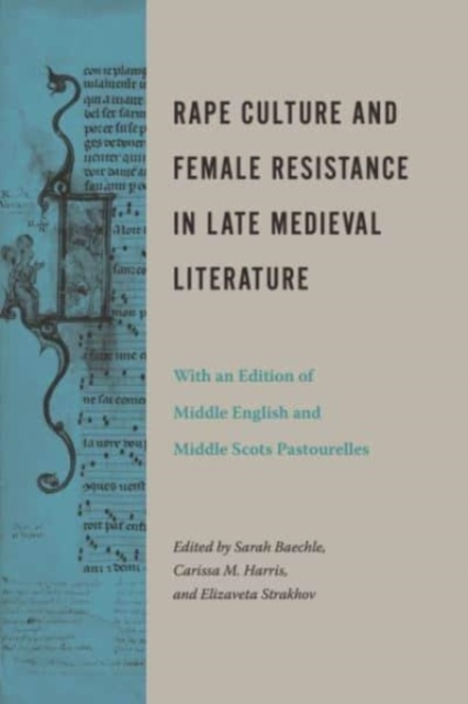 Rape Culture and Female Resistance in Late Medieval Literature