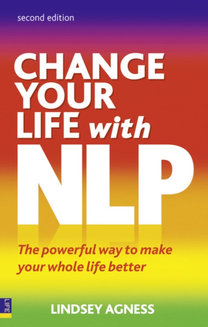 Change Your Life with NLP 2e