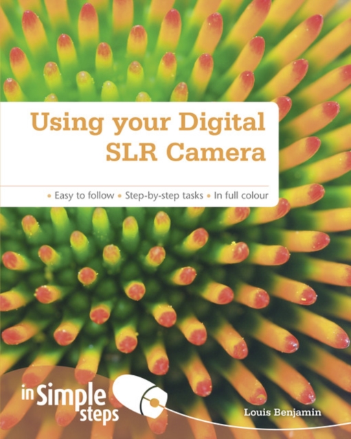Using your Digital SLR Camera In Simple Steps
