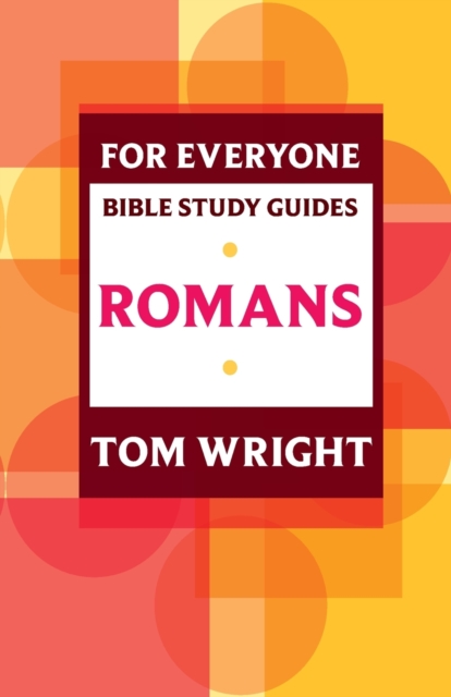 For Everyone Bible Study Guide: Romans