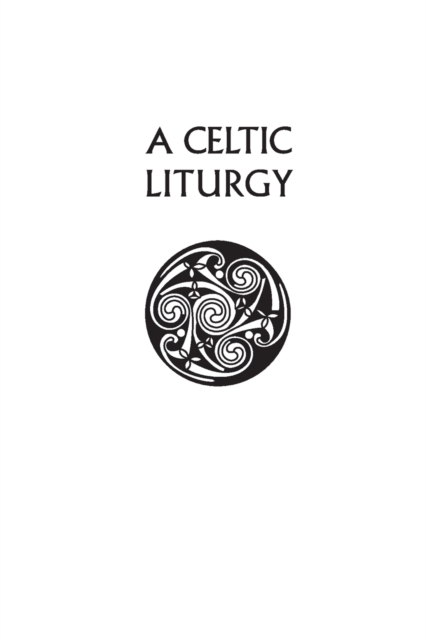 Celtic Liturgy