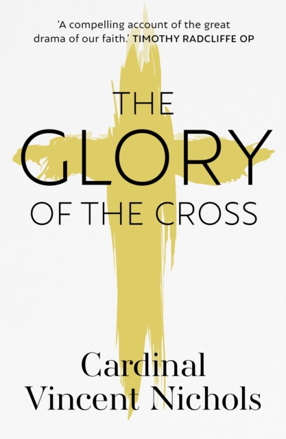 Glory of the Cross: A Journey through Holy Week and Easter