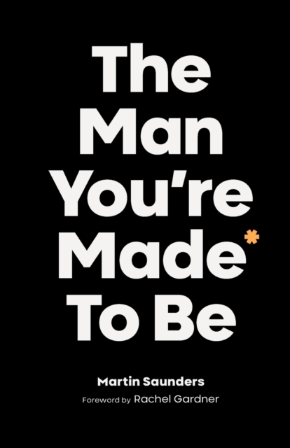 Man You're Made to Be