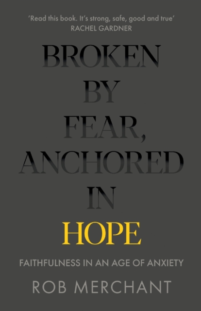 Broken by Fear, Anchored in Hope
