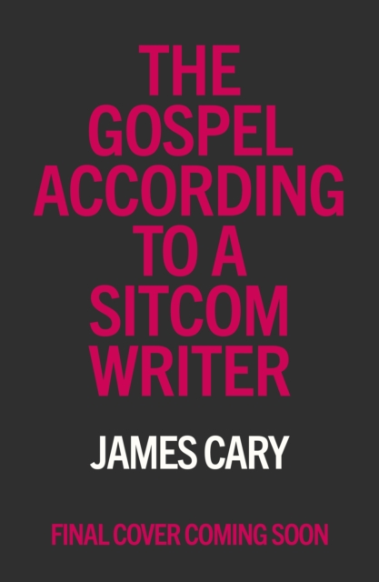Gospel According to a Sitcom Writer