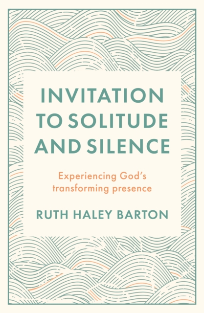 Invitation to Solitude and Silence