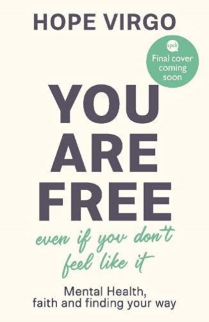 You Are Free (Even If You Don't Feel Like It)