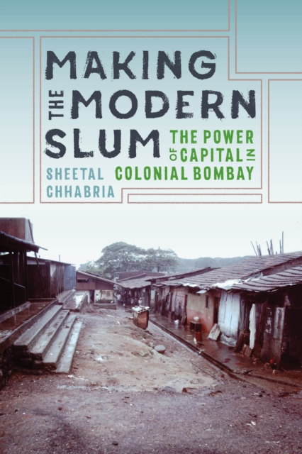 Making the Modern Slum