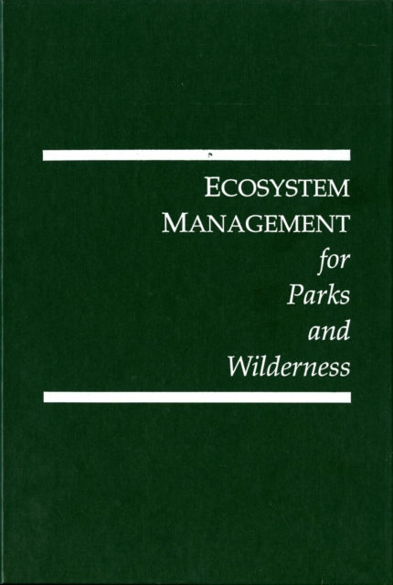 Ecosystem Management for Parks and Wilderness