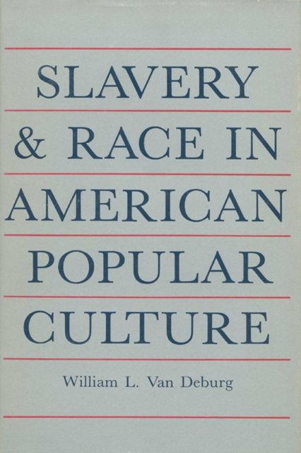 Slavery and Race in American Popular Culture