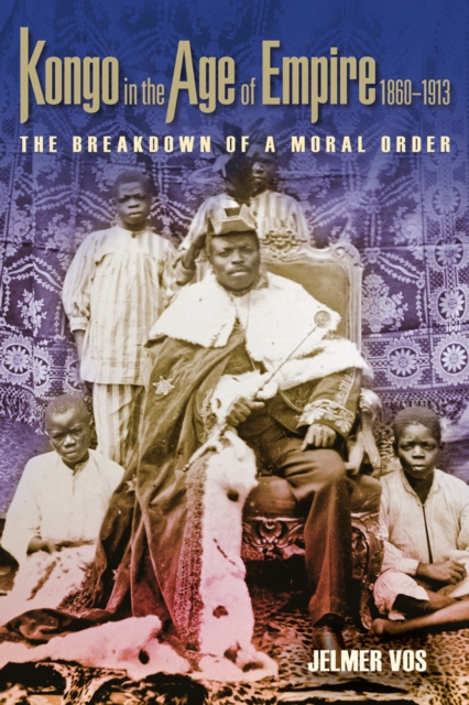 Kongo in the Age of Empire, 1860-1913