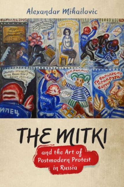 Mitki and the Art of Postmodern Protest in Russia