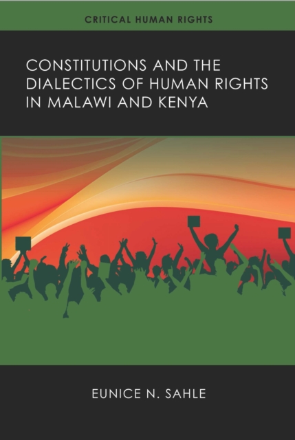 Constitutions and the Dialectics of Human Rights in Malawi and Kenya