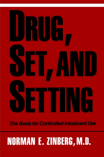 Drug, Set, and Setting