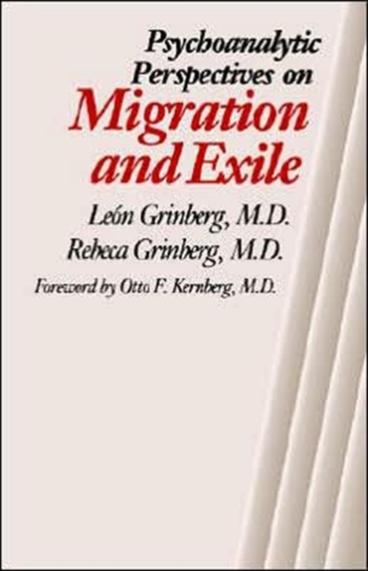 Psychoanalytic Perspectives on Migration and Exile