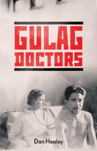 Gulag Doctors