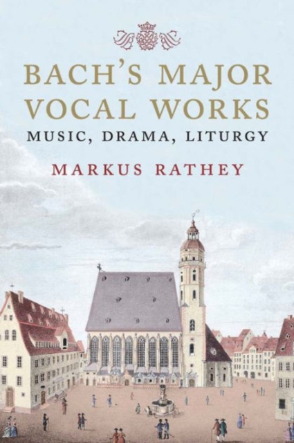 Bach's Major Vocal Works