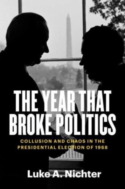 Year That Broke Politics