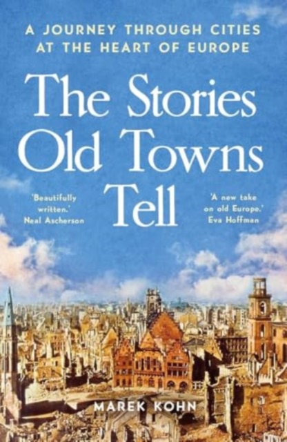 Stories Old Towns Tell