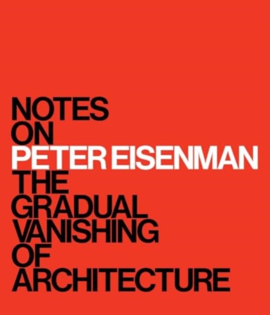 Notes on Peter Eisenman