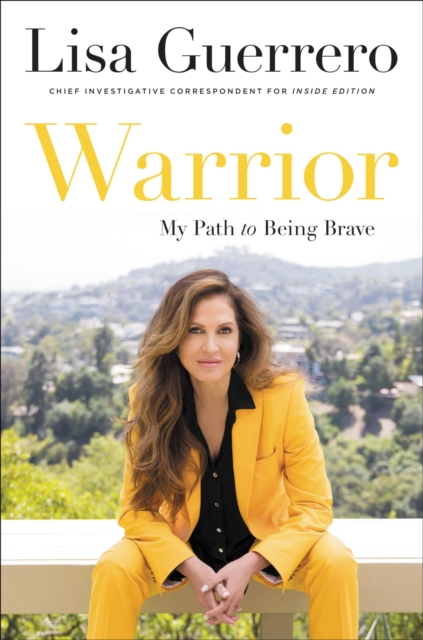 Warrior : My Path to Being Brave