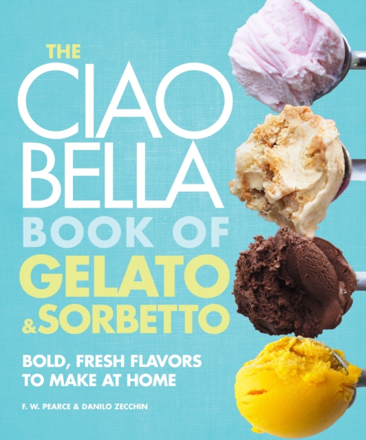 Ciao Bella Book of Gelato and Sorbetto