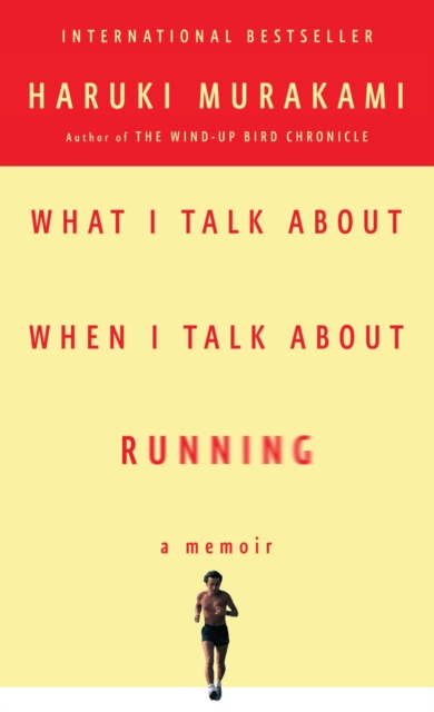 What I Talk About When I Talk About Running