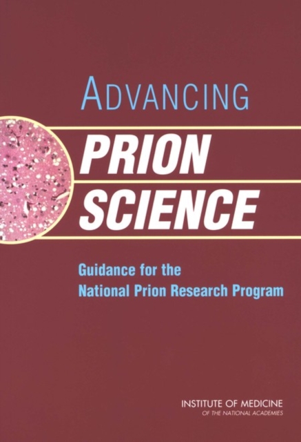 Advancing Prion Science