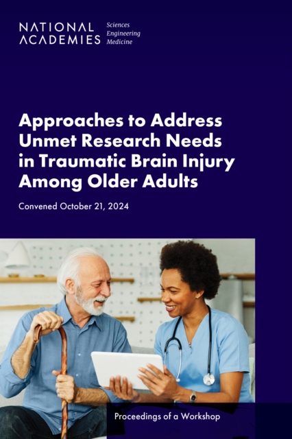Approaches to Address Unmet Research Needs in Traumatic Brain Injury Among Older Adults
