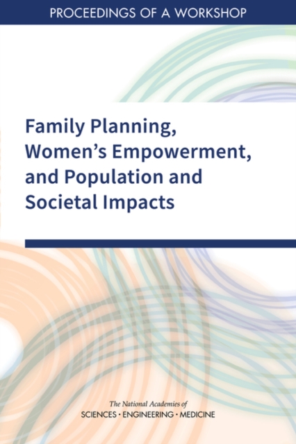 Family Planning, Women's Empowerment, and Population and Societal Impacts