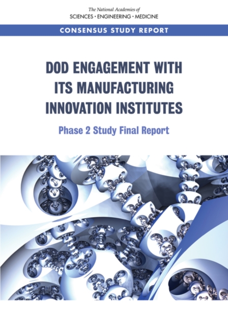 DoD Engagement with Its Manufacturing Innovation Institutes