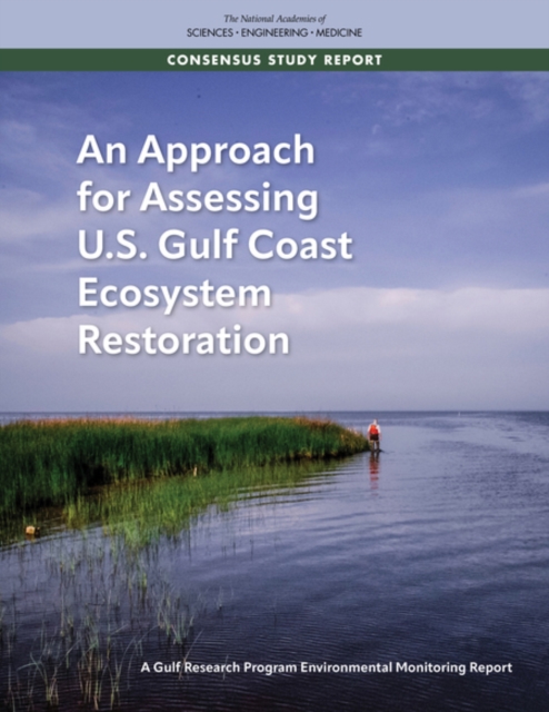 An Approach for Assessing U.S. Gulf Coast Ecosystem Restoration