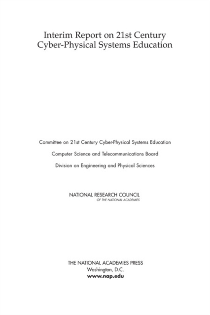 Interim Report on 21st Century Cyber-Physical Systems Education