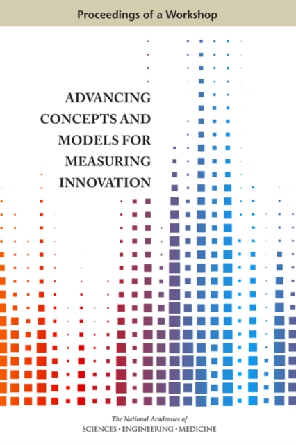 Advancing Concepts and Models for Measuring Innovation