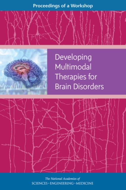 Developing Multimodal Therapies for Brain Disorders