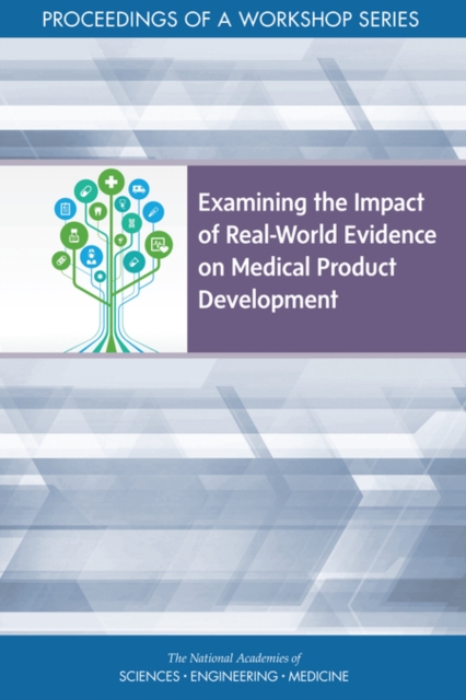 Examining the Impact of Real-World Evidence on Medical Product Development