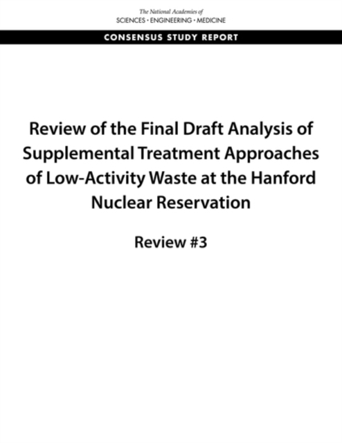 Review of the Final Draft Analysis of Supplemental Treatment Approaches of Low-Activity Waste at the Hanford Nuclear Reservation
