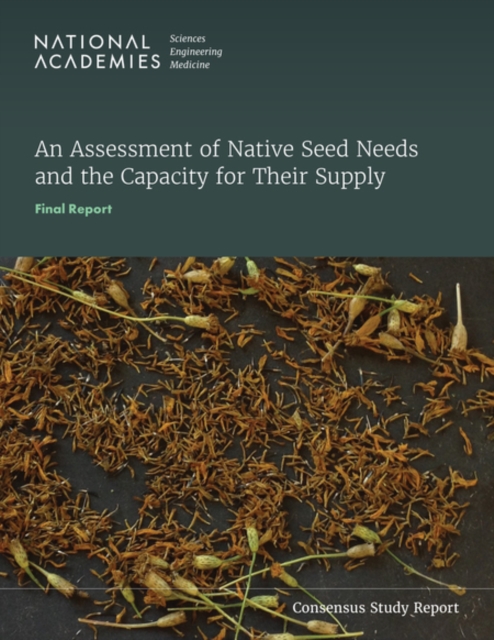 An Assessment of Native Seed Needs and the Capacity for Their Supply