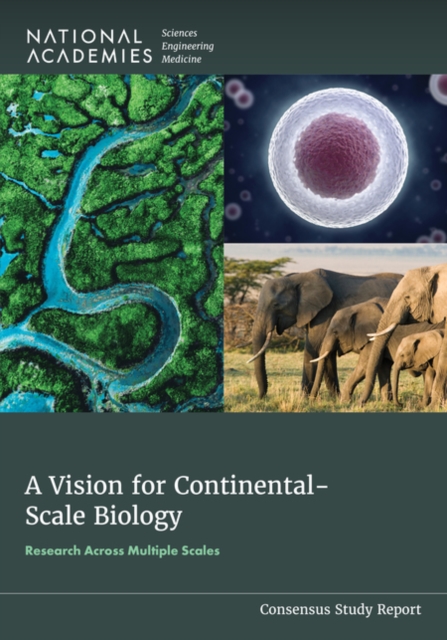 A Vision for Continental-Scale Biology