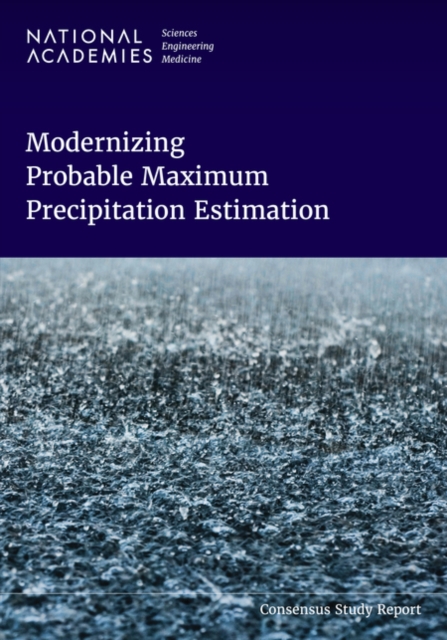 Modernizing Probable Maximum Precipitation Estimation