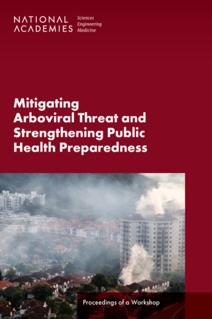 Mitigating Arboviral Threat and Strengthening Public Health Preparedness