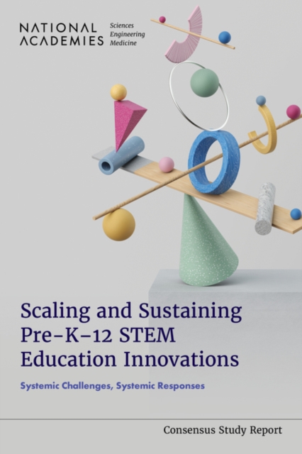 Scaling and Sustaining Pre-K-12 STEM Education Innovations