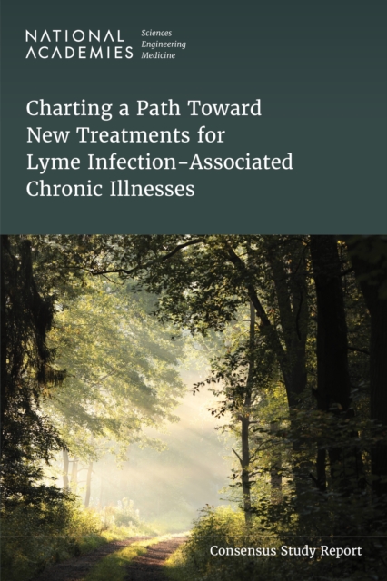 Charting a Path Toward New Treatments for Lyme Infection-Associated Chronic Illnesses
