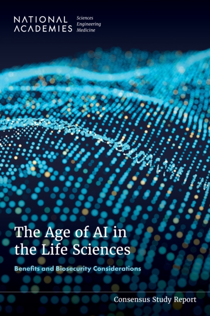 The Age of AI in the Life Sciences