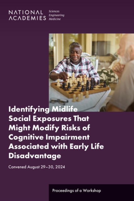 Identifying Midlife Social Exposures That Might Modify Risks of Cognitive Impairment Associated with Early Life Disadvantage