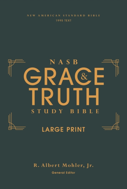NASB, The Grace and Truth Study Bible, Large Print, Hardcover, Green, Red Letter, 1995 Text, Comfort Print