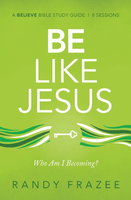 Be Like Jesus Bible Study Guide