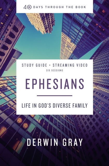 Ephesians Bible Study Guide plus Streaming Video