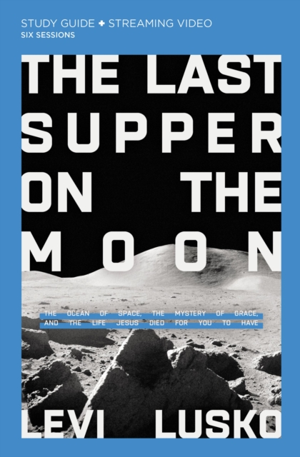 Last Supper on the Moon Study Guide plus Streaming Video